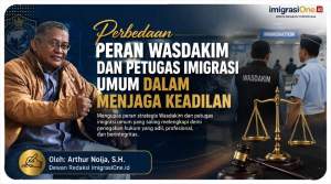 Perbedaan Peran Wasdakim dan Petugas Imigrasi Umum dalam Menjaga Keadilan