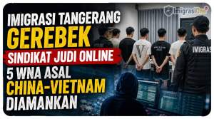 Imigrasi Tangerang Gerebek Sindikat Judi Online 5 WNA Asal China-Vietnam Diamankan