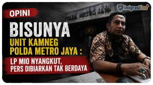 Bisunya Unit Kamneg Polda Metro Jaya : LP MIO Nyangkut, Pers Dibiarkan Tak Berdaya